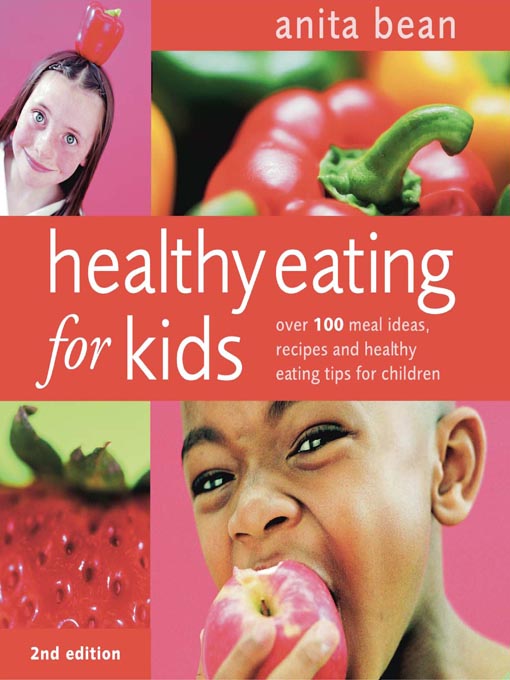 Title details for Healthy Eating For Kids by Anita Bean - Available